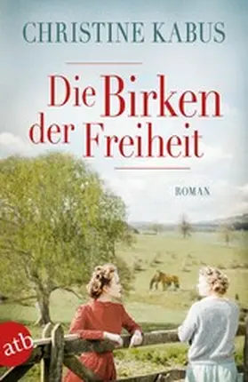 Kabus |  Die Birken der Freiheit | eBook | Sack Fachmedien