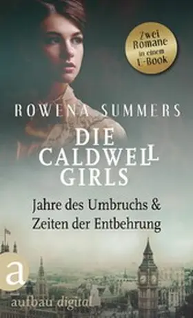 Summers |  Die Caldwell Girls - Jahre des Umbruchs & Zeiten der Entbehrung | eBook | Sack Fachmedien