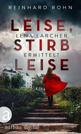 Rohn |  Leise, stirb leise | eBook | Sack Fachmedien