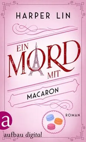Lin |  Ein Mord mit Macaron | eBook | Sack Fachmedien