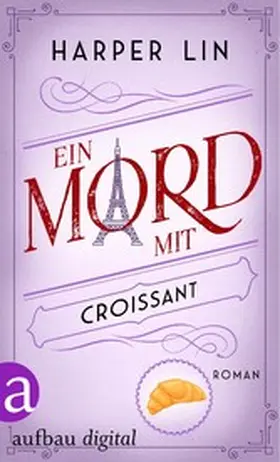Lin |  Ein Mord mit Croissant | eBook | Sack Fachmedien