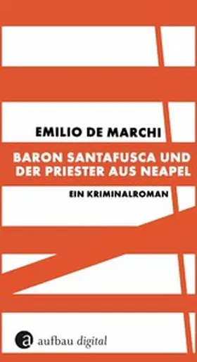 De Marchi |  Baron Santafusca und der Priester aus Neapel | eBook | Sack Fachmedien