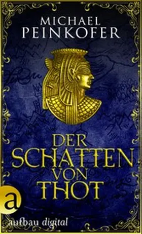 Peinkofer |  Der Schatten von Thot | eBook | Sack Fachmedien