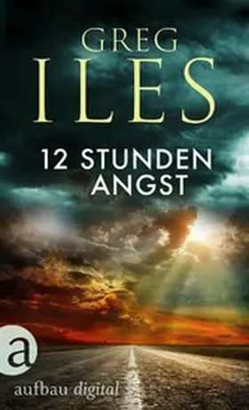 Iles |  12 Stunden Angst | eBook | Sack Fachmedien