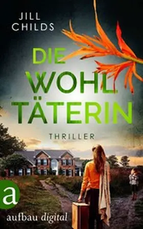 Childs |  Die Wohltäterin | eBook | Sack Fachmedien