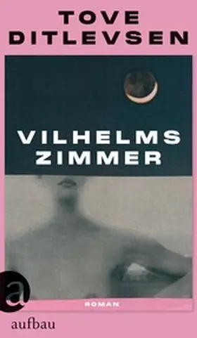 Ditlevsen |  Vilhelms Zimmer | eBook | Sack Fachmedien