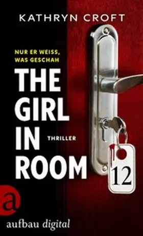 Croft | The Girl in Room 12 | E-Book | www.sack.de