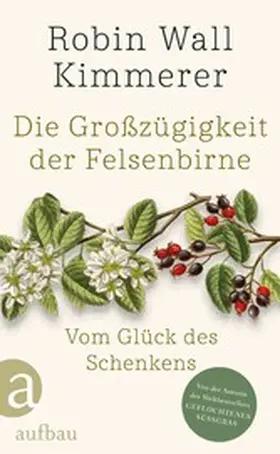 Kimmerer |  Die Großzügigkeit der Felsenbirne | eBook | Sack Fachmedien
