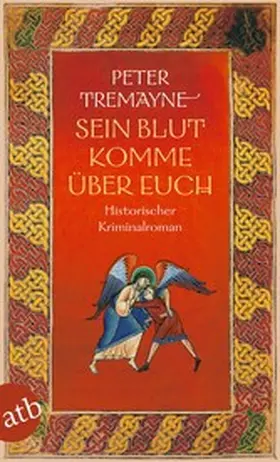 Tremayne |  Sein Blut komme über euch | eBook | Sack Fachmedien