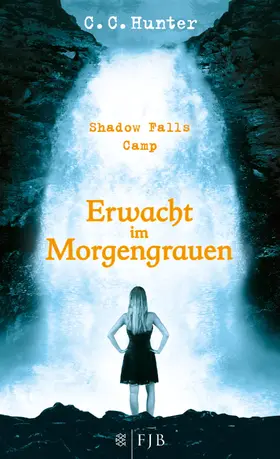 Hunter |  Shadow Falls Camp – Erwacht im Morgengrauen | Buch |  Sack Fachmedien