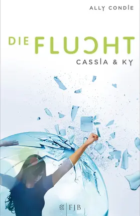 Condie |  Cassia & Ky – Die Flucht | Buch |  Sack Fachmedien