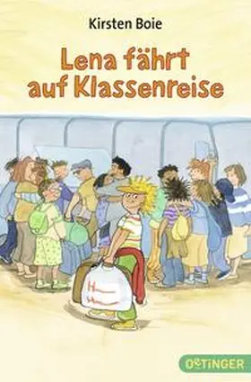Boie |  Lena fährt auf Klassenreise | Buch |  Sack Fachmedien