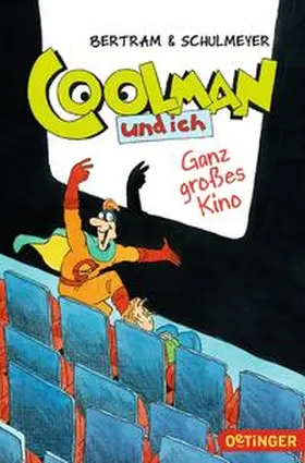 Bertram |  Coolman und ich 03. Ganz großes Kino | Buch |  Sack Fachmedien