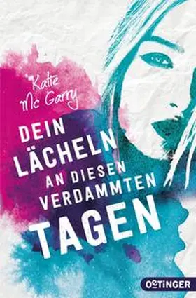 McGarry |  Dein Lächeln an diesen verdammten Tagen | Buch |  Sack Fachmedien