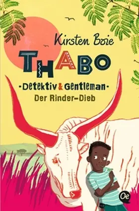 Boie |  Thabo. Detektiv & Gentleman 3. Der Rinder-Dieb | Buch |  Sack Fachmedien