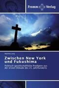 Jung |  Zwischen New York und Fukushima | Buch |  Sack Fachmedien