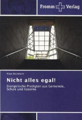 Beckmann | Nicht alles egal! | Buch | 978-3-8416-0155-1 | sack.de