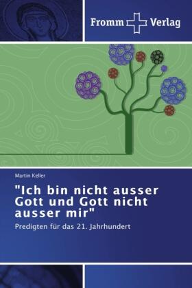 Keller |  "Ich bin nicht ausser Gott und Gott nicht ausser mir" | Buch |  Sack Fachmedien