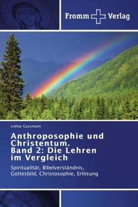 Gassmann |  Anthroposophie und Christentum. Band 2: Die Lehren im Vergleich | Buch |  Sack Fachmedien