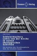 Schwarz |  Schleiermachers Lehre von der Kirche in seinen theologischen Schriften | Buch |  Sack Fachmedien