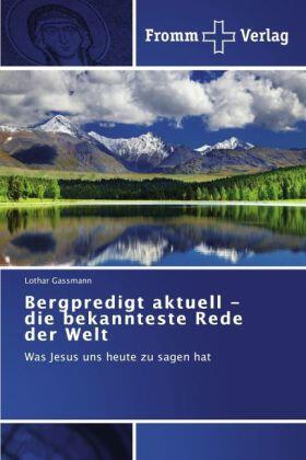 Gassmann |  Bergpredigt aktuell - die bekannteste Rede der Welt | Buch |  Sack Fachmedien