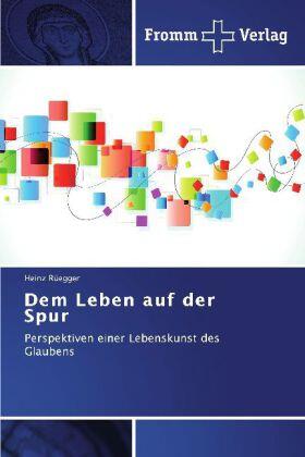 Rüegger |  Dem Leben auf der Spur | Buch |  Sack Fachmedien