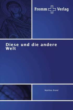 Brand | Diese und die andere Welt | Buch | 978-3-8416-0478-1 | sack.de