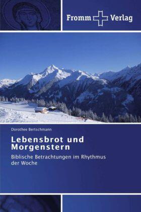 Bertschmann |  Lebensbrot und Morgenstern | Buch |  Sack Fachmedien