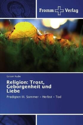 Raabe |  Religion: Trost, Geborgenheit und Liebe | Buch |  Sack Fachmedien