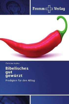 Hubka |  Bibelisches gut gewürzt | Buch |  Sack Fachmedien