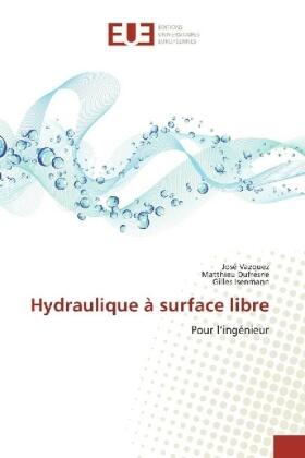 Vazquez / Dufresne / Isenmann |  Hydraulique à surface libre | Buch |  Sack Fachmedien