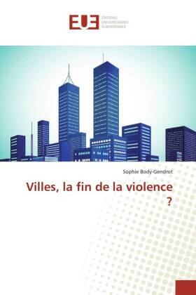 Body-Gendrot | Villes, la fin de la violence ? | Buch | sack.de