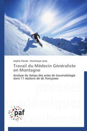 Claude / Lamy |  Travail du Médecin Généraliste en Montagne | Buch |  Sack Fachmedien