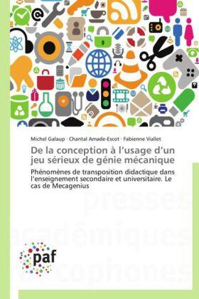 Galaup / Amade-Escot / Viallet |  De la conception à l'usage d'un jeu sérieux de génie mécanique | Buch |  Sack Fachmedien