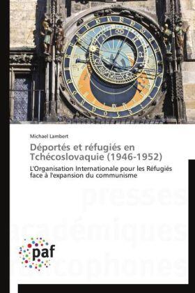 Lambert |  Déportés et réfugiés en Tchécoslovaquie (1946-1952) | Buch |  Sack Fachmedien