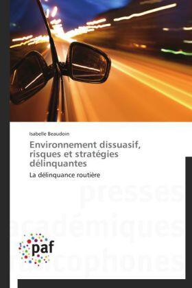 Beaudoin |  Environnement dissuasif, risques et stratégies délinquantes | Buch |  Sack Fachmedien
