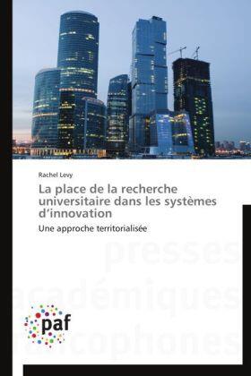 Levy |  La place de la recherche universitaire dans les systèmes d'innovation | Buch |  Sack Fachmedien