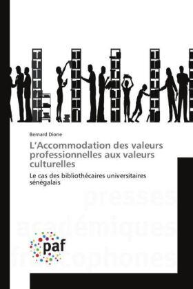 Dione |  L'Accommodation des valeurs professionnelles aux valeurs culturelles | Buch |  Sack Fachmedien
