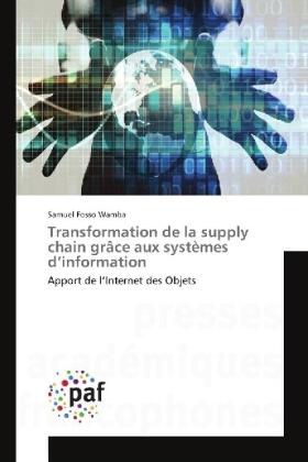 Fosso Wamba |  Transformation de la supply chain grâce aux systèmes d'information | Buch |  Sack Fachmedien