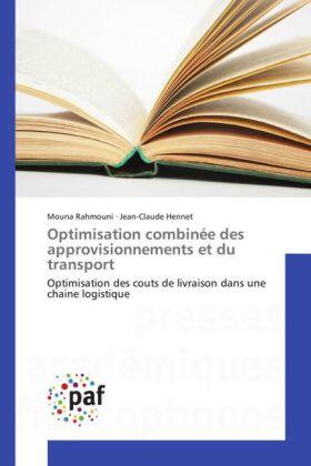 Rahmouni / Hennet |  Optimisation combinée des approvisionnements et du transport | Buch |  Sack Fachmedien