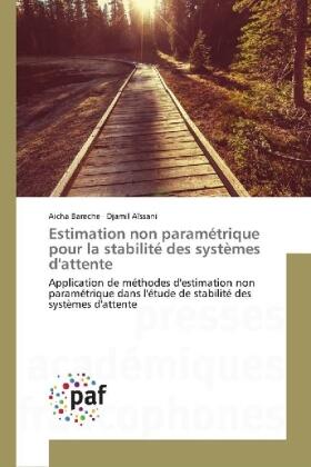 Bareche / Aissani |  Estimation non paramétrique pour la stabilité des systèmes d'attente | Buch |  Sack Fachmedien