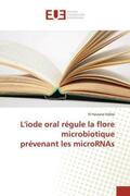 Sidibé |  L'iode oral régule la flore microbiotique prévenant les microRNAs | Buch |  Sack Fachmedien