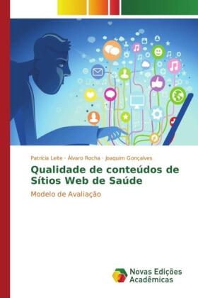 Leite / Rocha / Gonçalves |  Qualidade de conteúdos de Sítios Web de Saúde | Buch |  Sack Fachmedien