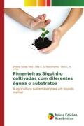 Farias Silva / S. Nascimento / A. Lima |  Pimenteiras Biquinho cultivadas com diferentes águas e substratos | Buch |  Sack Fachmedien