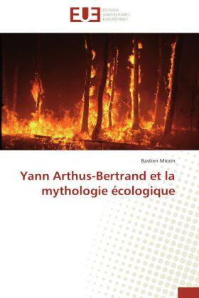 Miorin | Yann Arthus-Bertrand et la mythologie écologique | Buch | 978-3-8417-3283-5 | sack.de