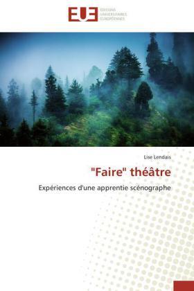 Lendais |  "Faire" théâtre | Buch |  Sack Fachmedien