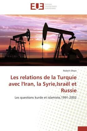 Olson |  Les relations de la Turquie avec l'Iran, la Syrie,Israël et Russie | Buch |  Sack Fachmedien