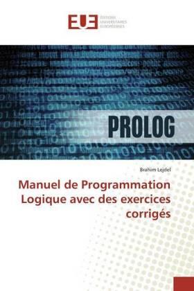 Lejdel |  Manuel de Programmation Logique avec des exercices corrigés | Buch |  Sack Fachmedien