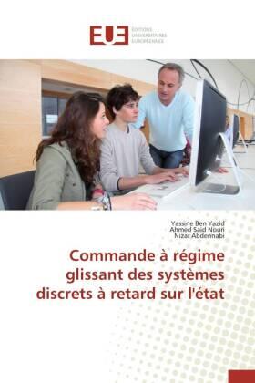 Ben Yazid / Nouri / Abdennabi |  Commande à régime glissant des systèmes discrets à retard sur l'état | Buch |  Sack Fachmedien