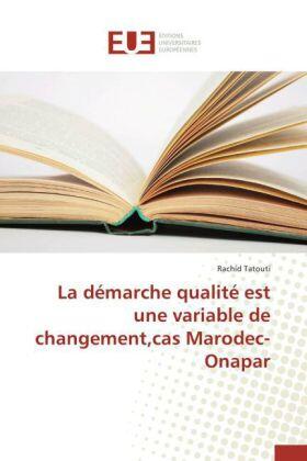 Tatouti | La démarche qualité est une variable de changement,cas Marodec-Onapar | Buch | 978-3-8417-4902-4 | sack.de